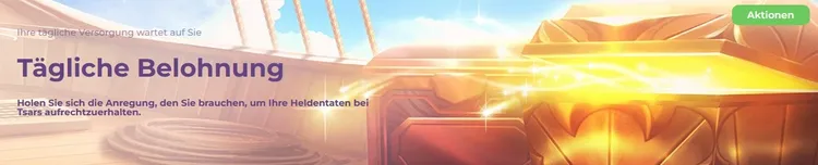 Tsars tägliche Belohnungen